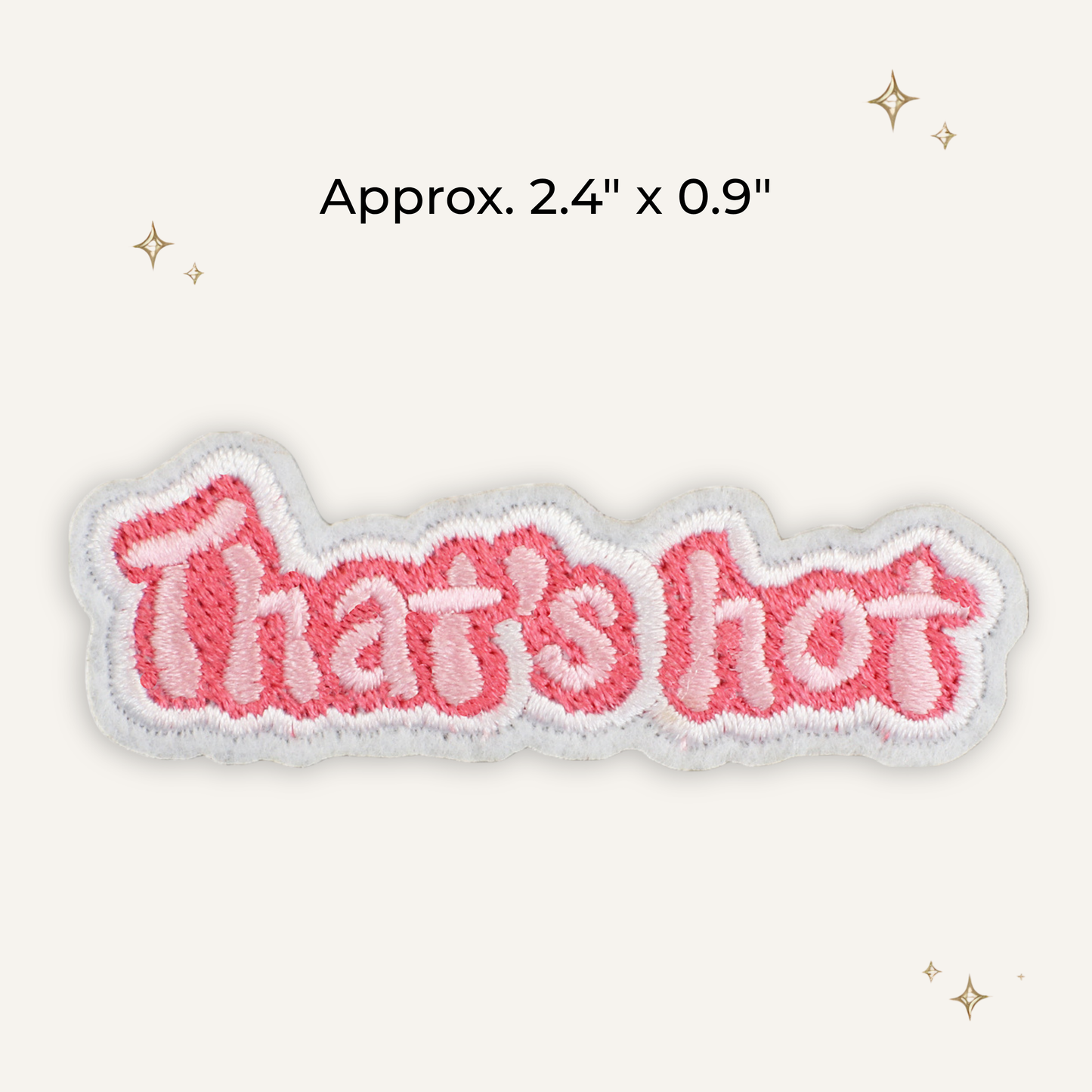 That's Hot Embroidered Patch- RTS