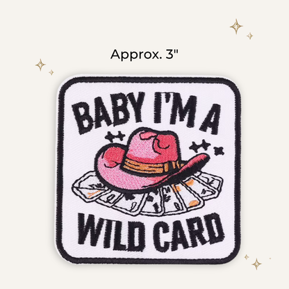 Baby I'm a Wildcard Embroidered Patch