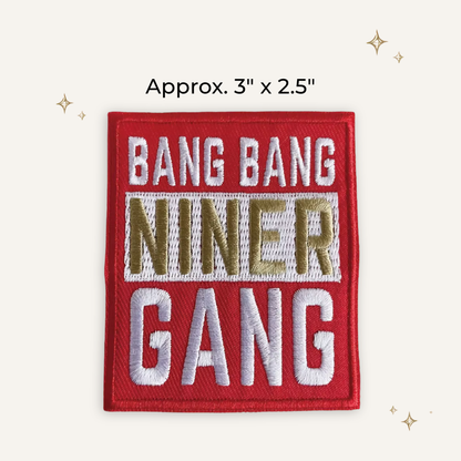 Bang Bang Niner Gang Embroidered Patch