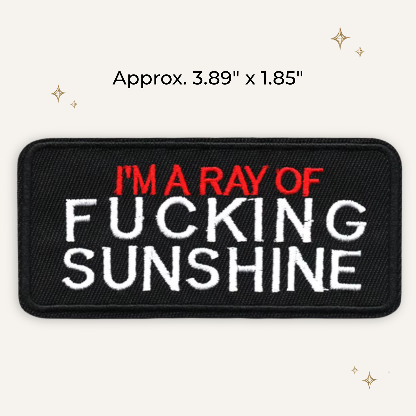 Ray of F*cking Sunshine Embroidered Patch