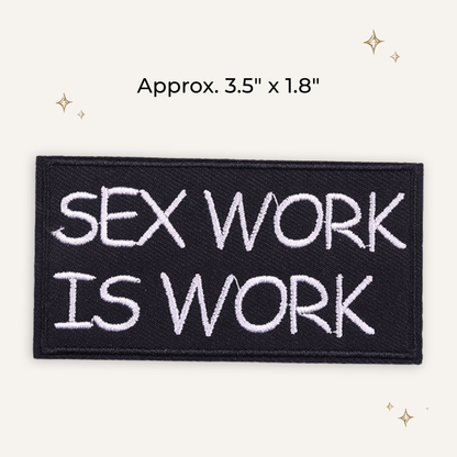 Sex Work is Work Embroidered Patch
