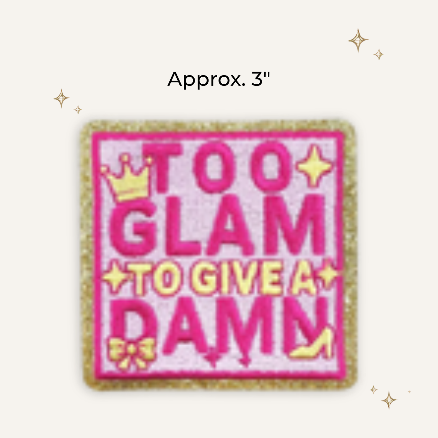 Too Glam Embroidered Patch- RTS