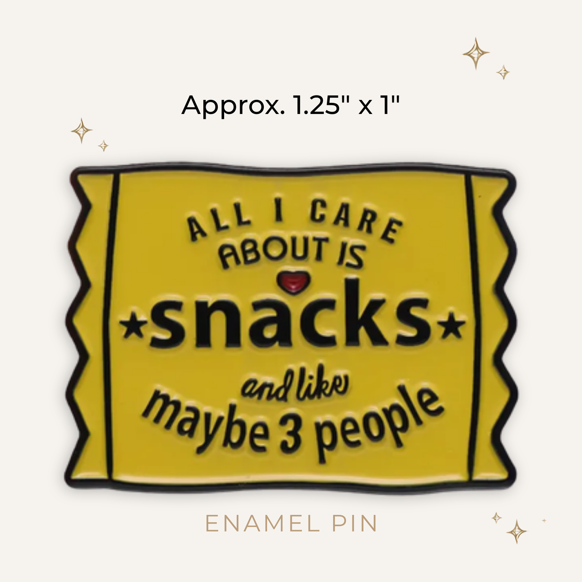 All I Care About is Snacks Enamel Pin