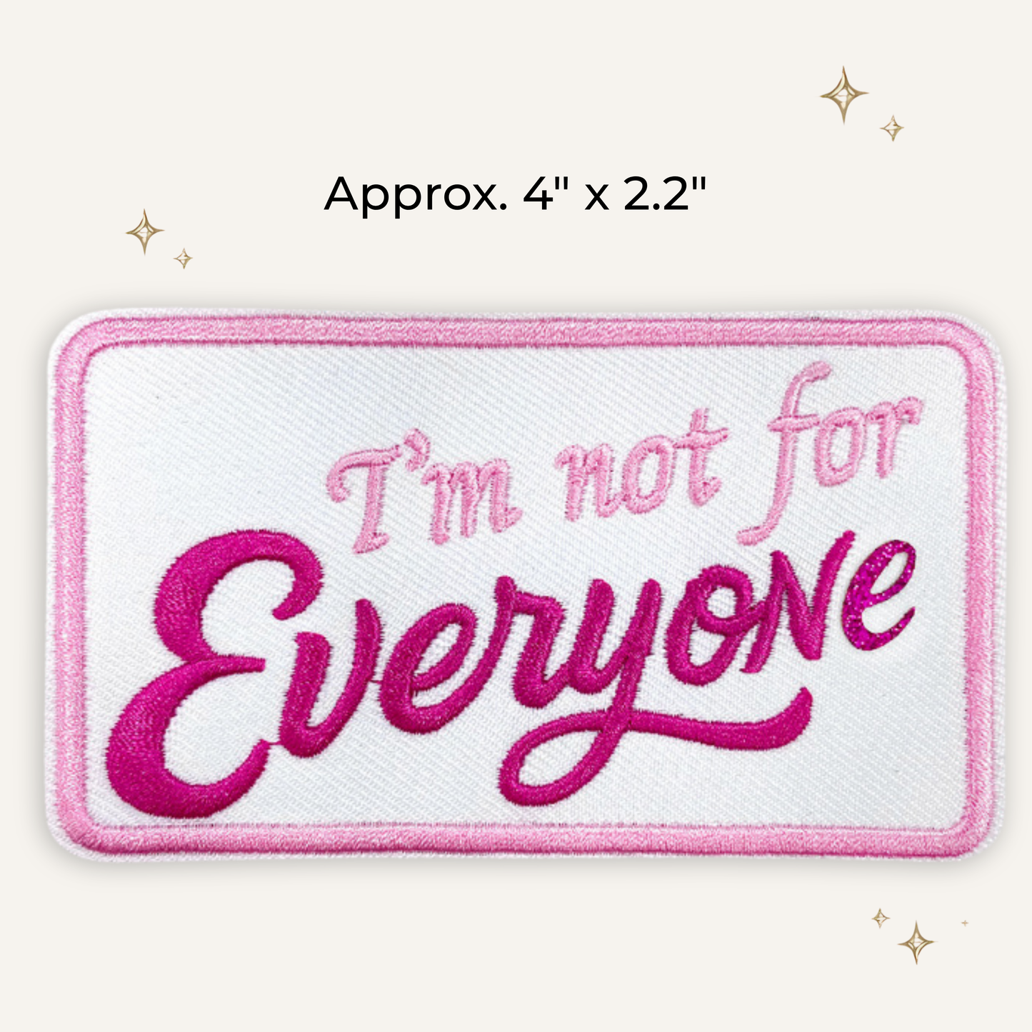 I'm Not For Everyone Embroidered Patch