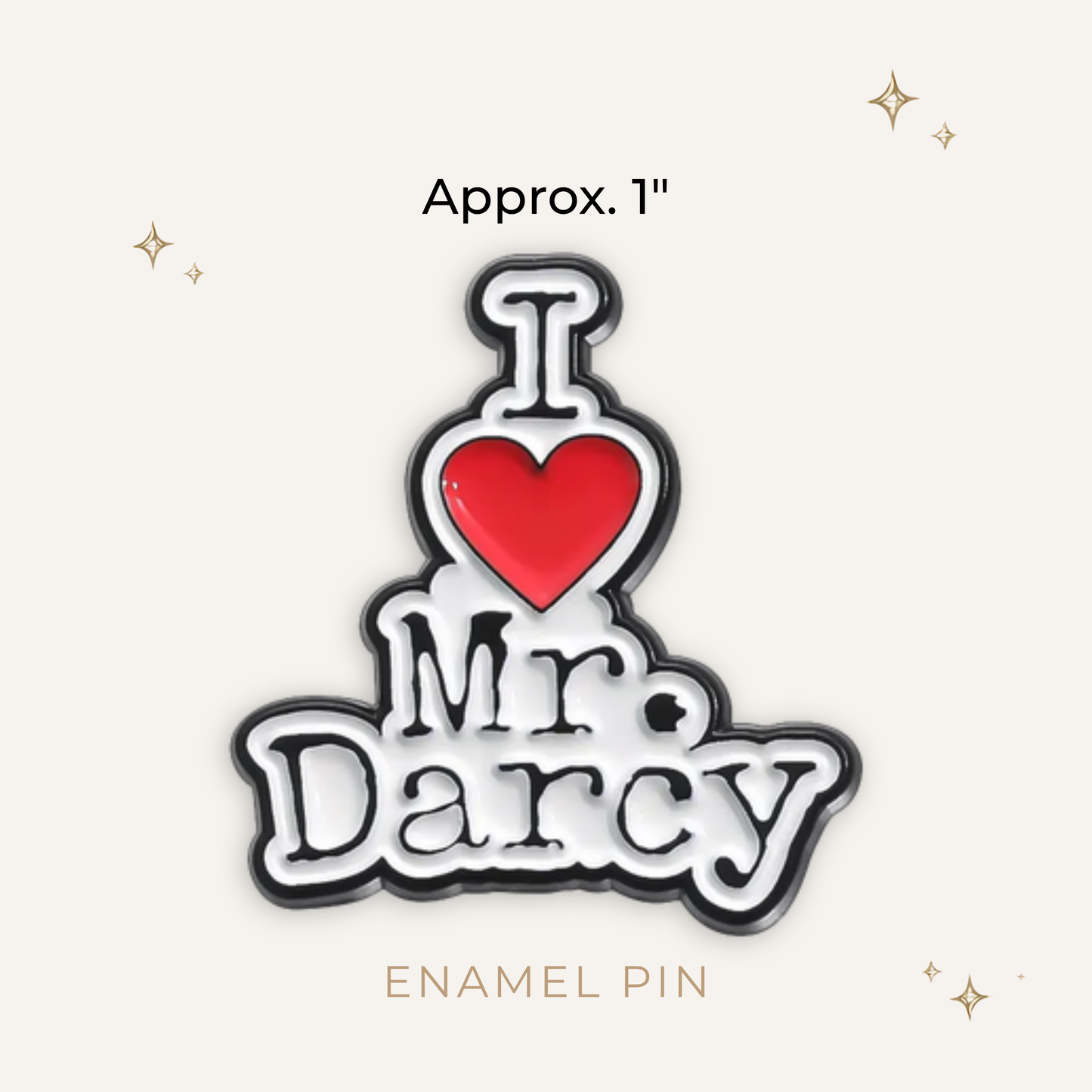 I Love Mr. Darcy Enamel Pin