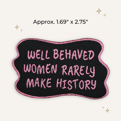 Well Behaved Women... Woven Patch