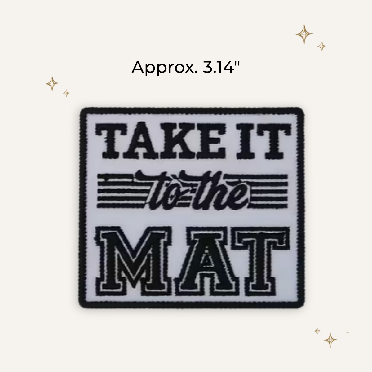 Take It To The Mat Embroidered Patch