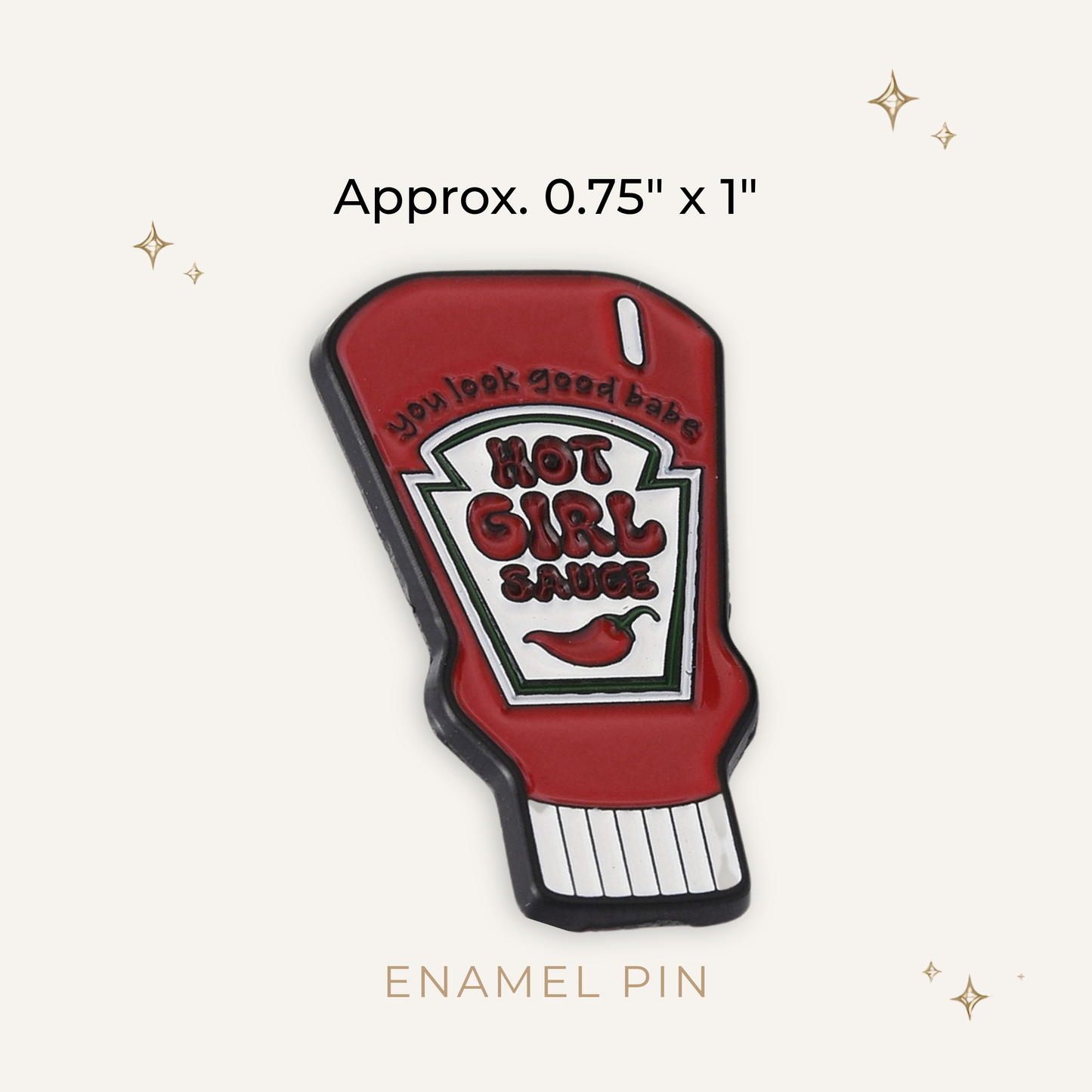 Hot Girl Sauce Enamel Pin