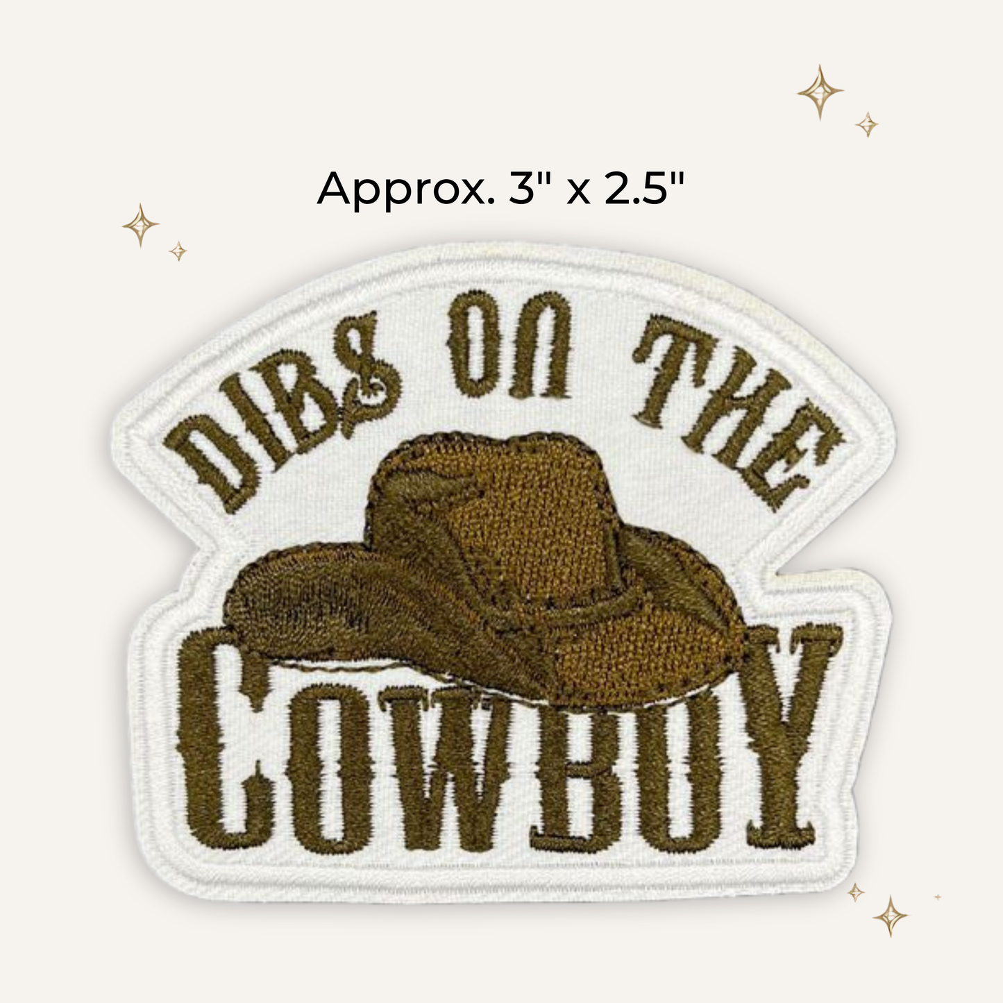 Dibs on The Cowboy Embroidered Patch