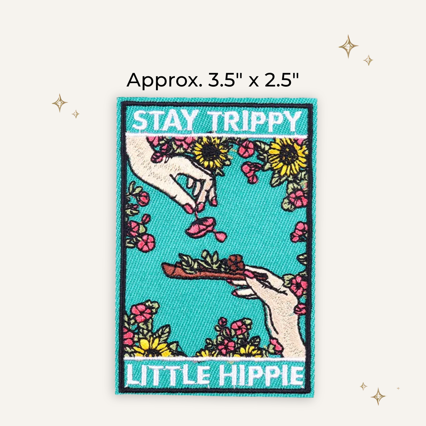 Stay Trippy Little Hippie Embroidered Patch