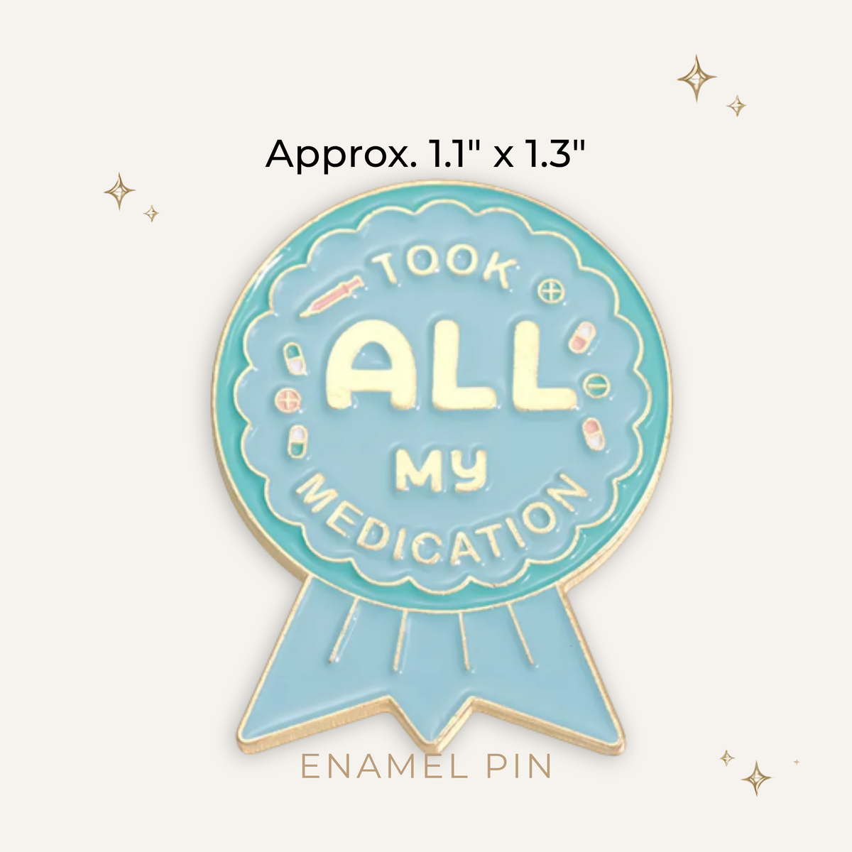 Merit Badge: Took All My Meds Enamel Pin