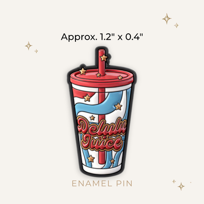 Delulu Juice Enamel Pin