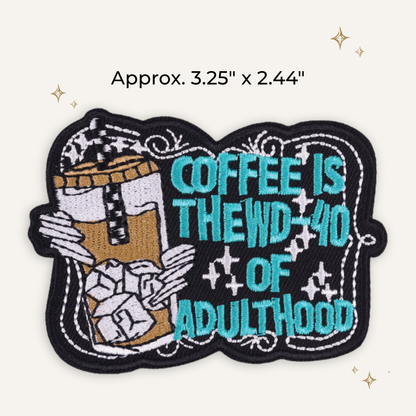 Coffee - WD40 of Adulthood Embroidered Patch