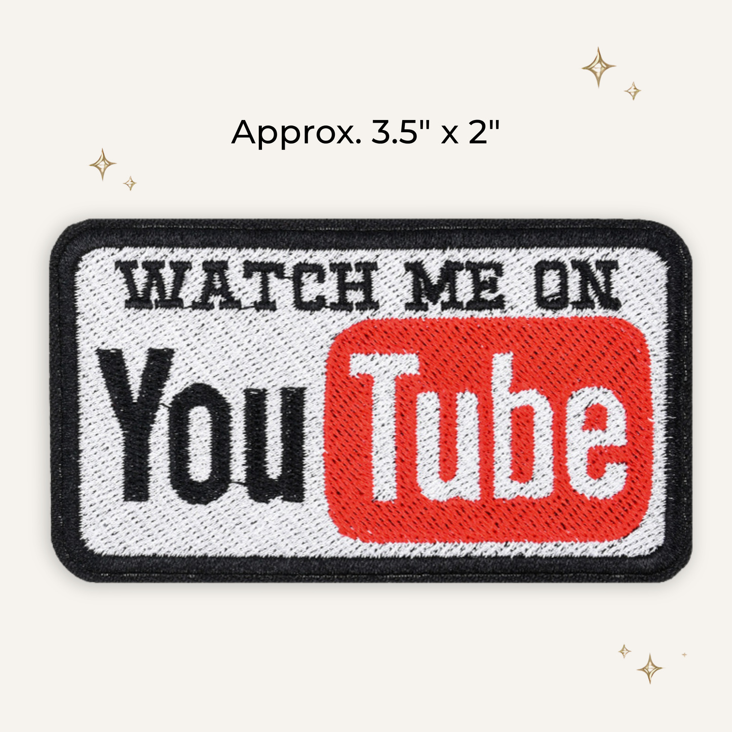 Watch Me On YouTube Embroidered Patch- RTS