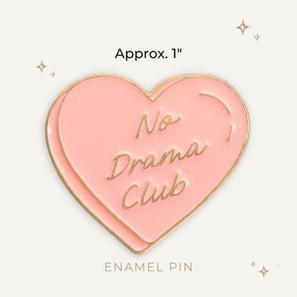No Drama Club Enamel Pin