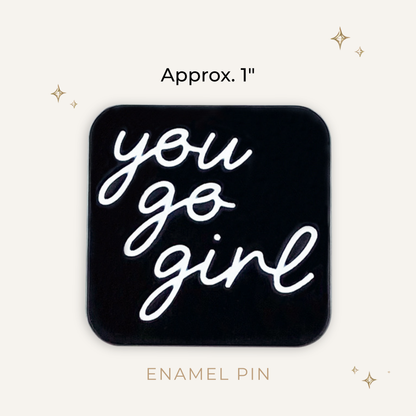 You Go Girl Enamel Pink