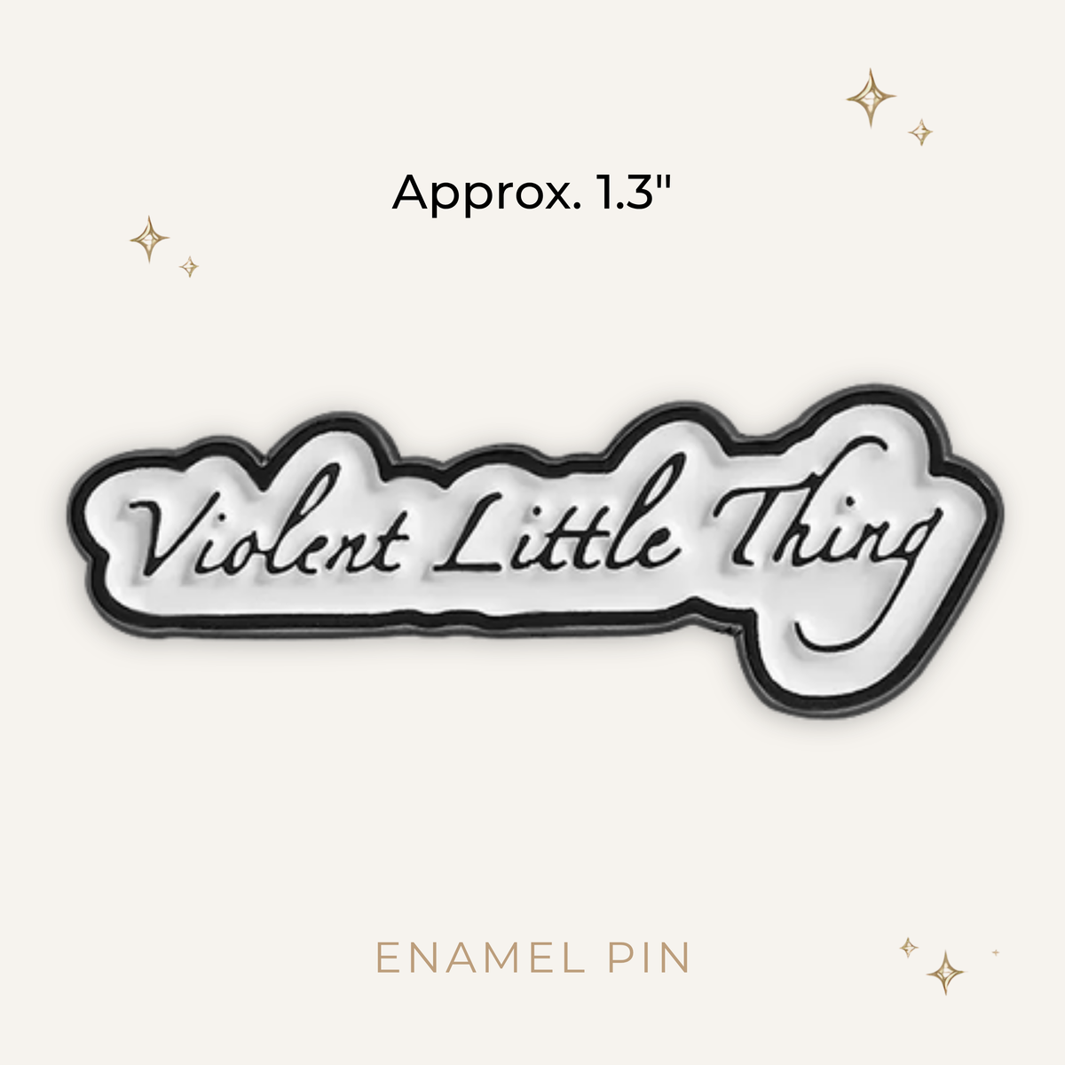 Violent Little Thing Enamel Pin