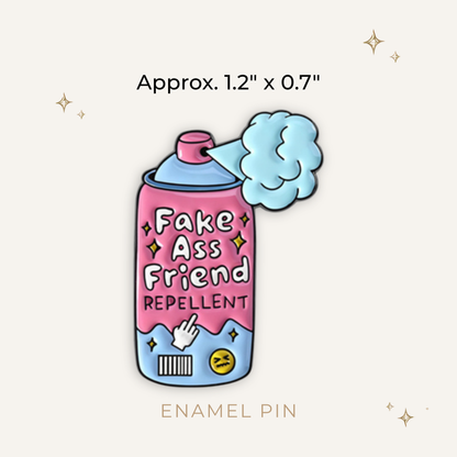 Fake Ass Friend Repellent Enamel Pin