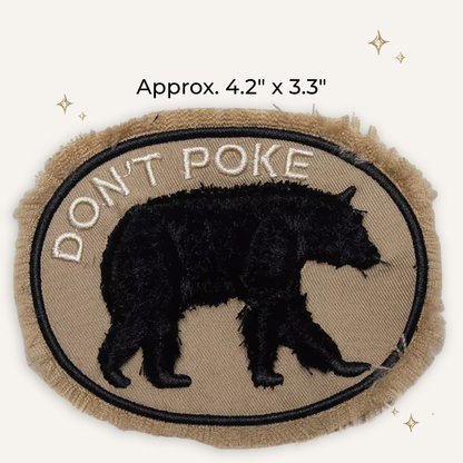 Don't Poke The Bear Embroidered Patch