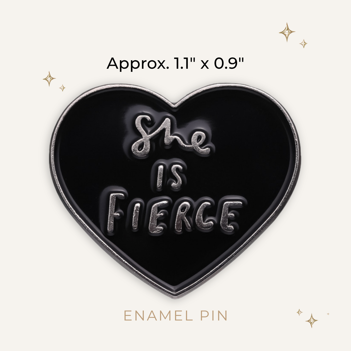 She is Fierce Enamel Pin