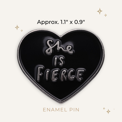 She is Fierce Enamel Pin