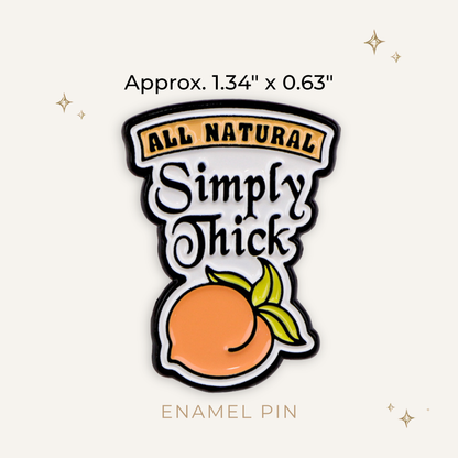 Simply Thick Enamel Pin