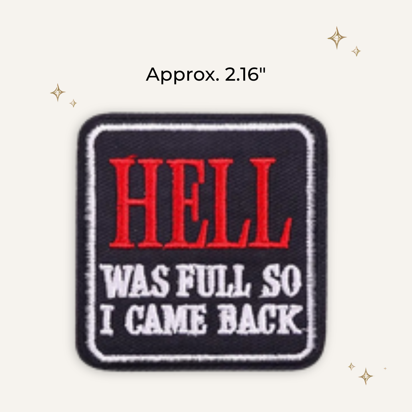 Hell Was Full Embroidered Patch- RTS