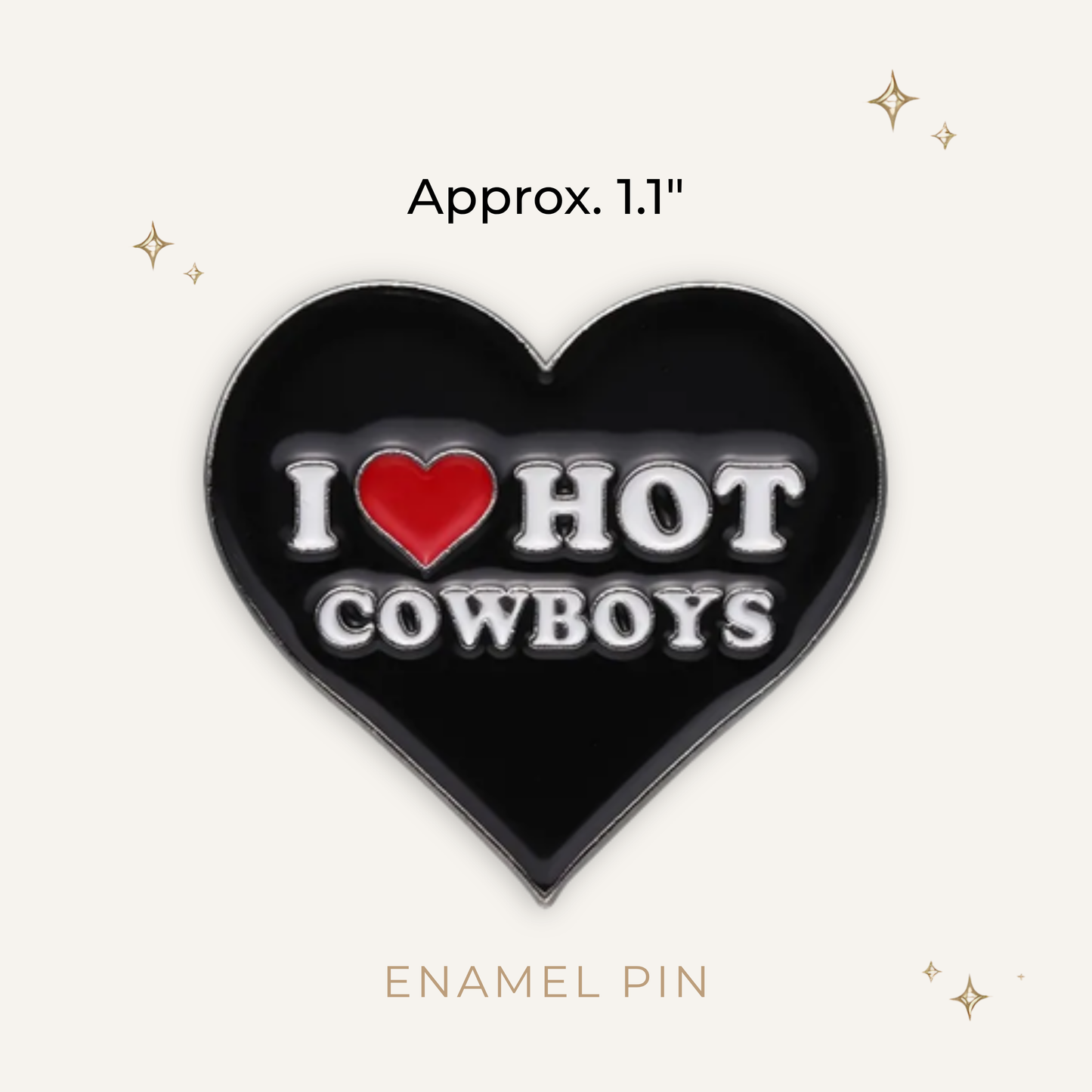 I Love Hot Cowboys Enamel Pin