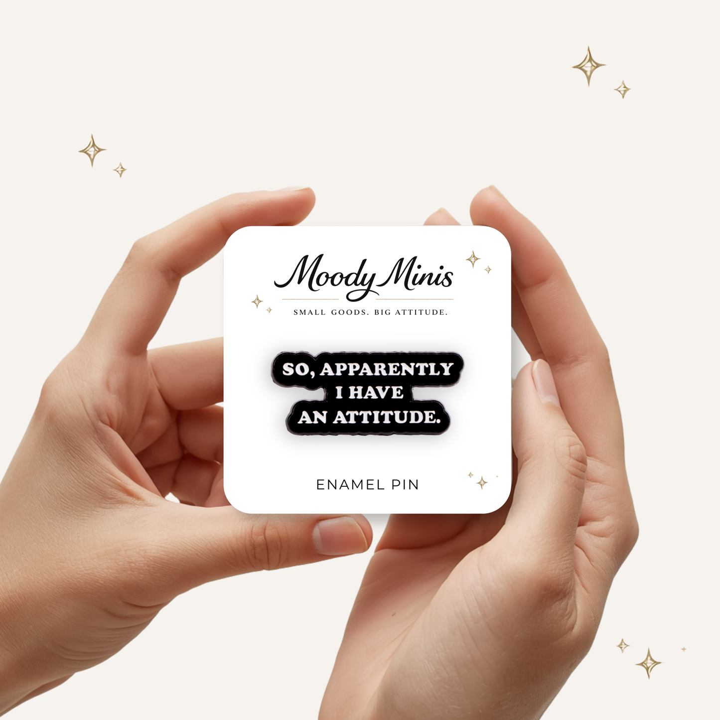 So Apparently I Have an Attitude Enamel Pin
