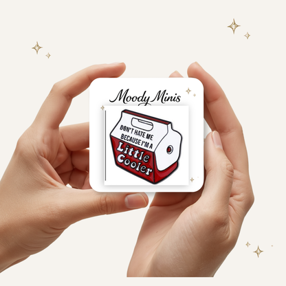Just a Little Cooler Enamel Pin