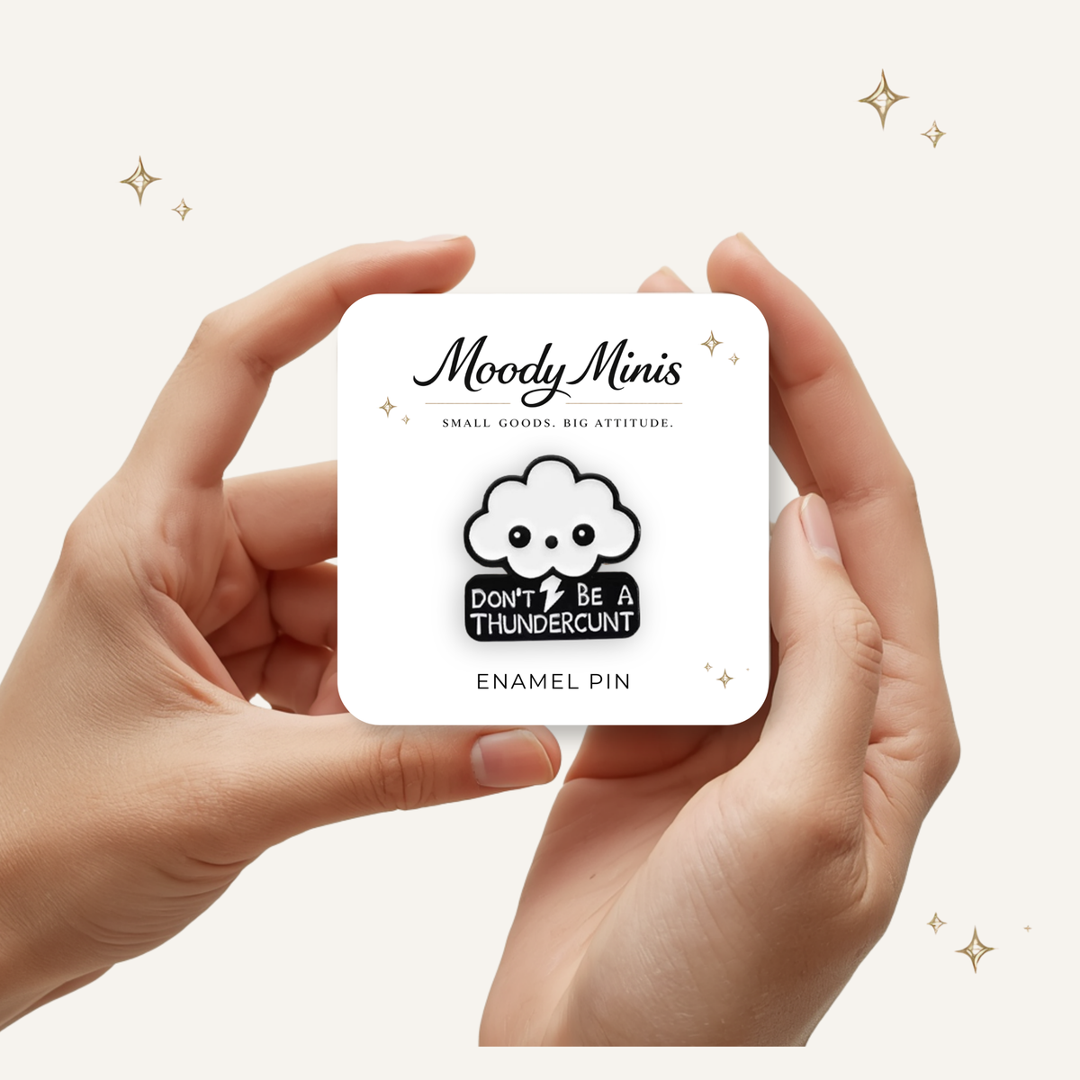 Don't Be A Thundercunt Enamel Pin