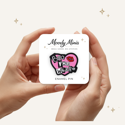Boo You Whore Enamel Pin