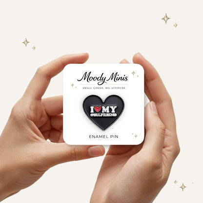I Love My Girlfriend Enamel Pin