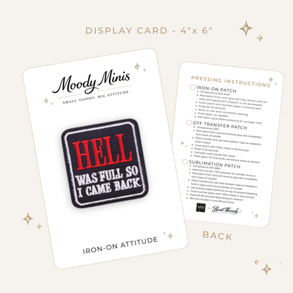 Hell Was Full Embroidered Patch- RTS