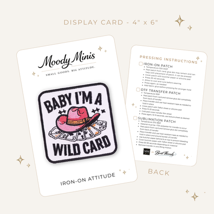 Baby I'm a Wildcard Embroidered Patch
