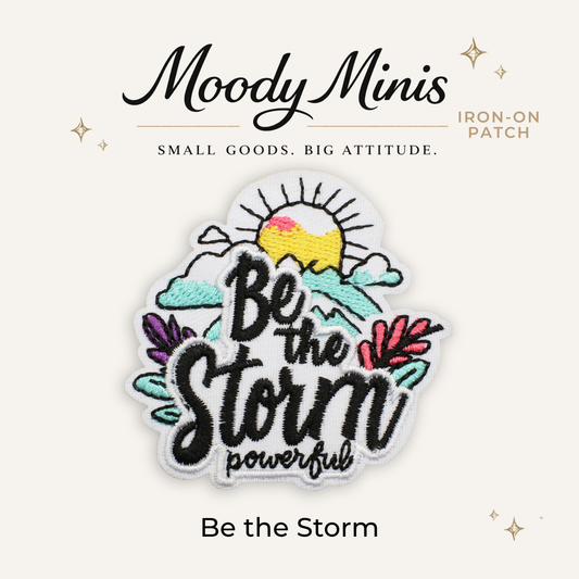 Be The Storm Embroidered Patch