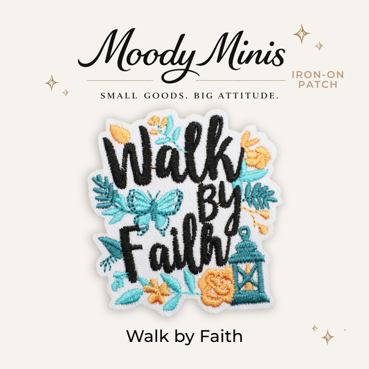 Walk by Faith Embroidered Patch