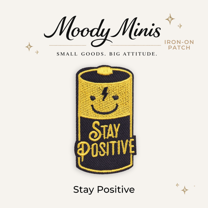 Stay Positive Embroidered Patch
